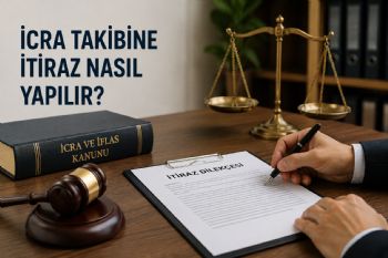 İcra Takibine İtiraz Nasıl Yapılır?